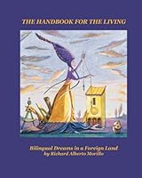 THE HANDBOOK FOR THE LIVING: Bilingual Dreams in a Foreign Land 0986386316 Book Cover