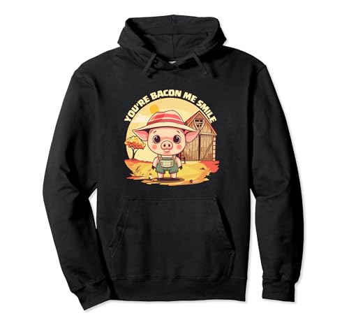 You're Bacon Me Smile: Cerdo alegre en mono Sudadera con Capucha