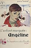  Angéline: L\'enfant marquée (French Edition)