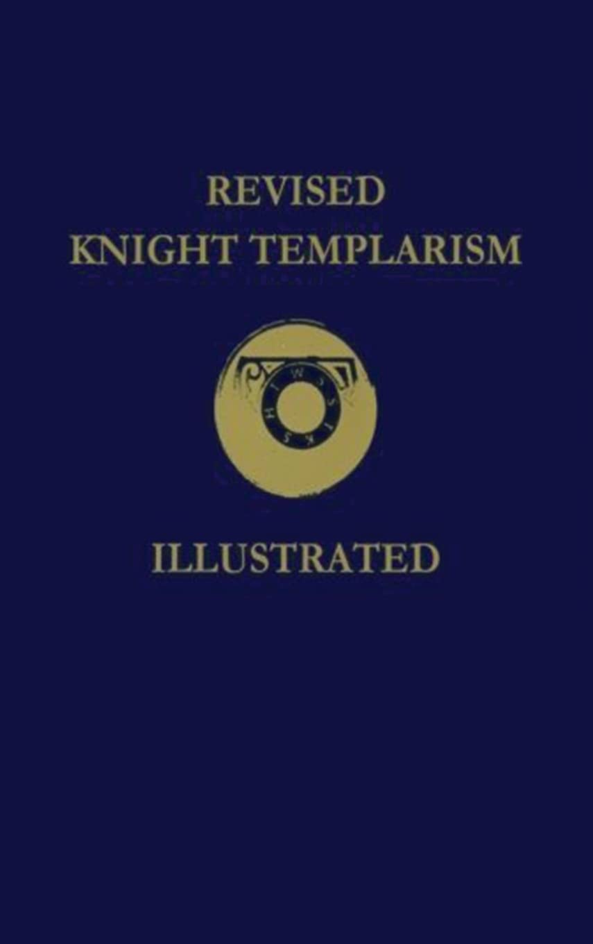 Revised Knight Templarism Hardcover      Hardcover – June 9, 2017