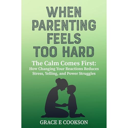 When Parenting Feels Too Hard Audiolibro Por Grace E. Cookson arte de portada