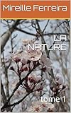  LA NATURE: tome 1 (French Edition)