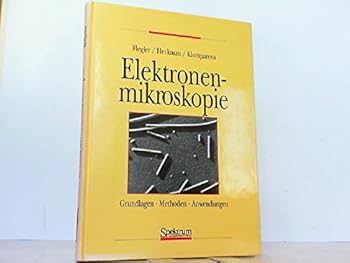 Hardcover Elektronenmikroskopie: Grundlagen. Methoden. Anwendungen (German Edition) [German] Book