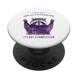 Chill, Out, We're All a Little Mad Here Lustiger Waschbär PopSockets Klebender PopGrip