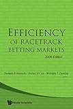 EFFICIENCY OF RACETRACK BETTING MARKETS (2008 EDITION) (World Scientific Handbook in Financial Economics)