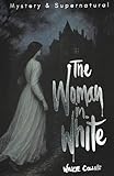 Woman in White (Tales of Mystery & the Supernatural)
