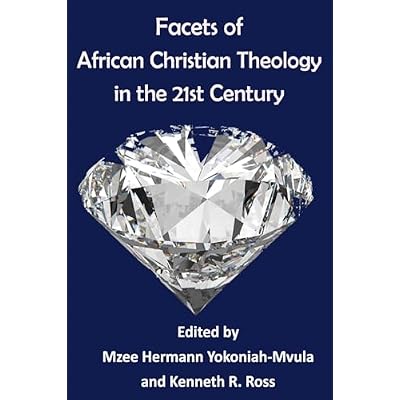 Facets of African Christian Theology in the 21st Century