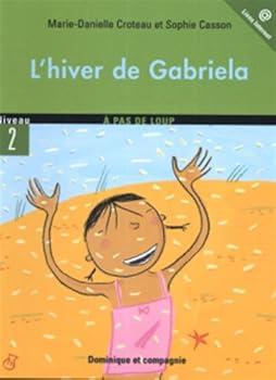 L'hiver de Gabriela - Book #12 of the À pas de loup (Niveau 2)