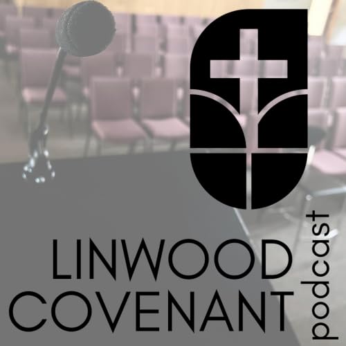 『Linwood Covenant Church Podcast』のカバーアート