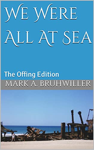 We Were All At Sea: The Offing Edition