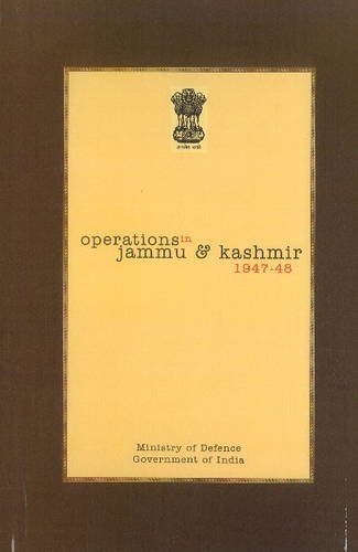 Operations in Jammu & Kashmir (1947-48) Hardcover – 1 January 2009