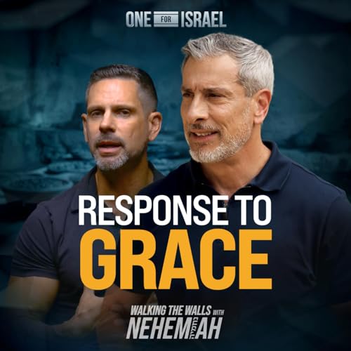Walking the Walls with Nehemiah, Episode 8 - Response to Grace Podcast Por  arte de portada