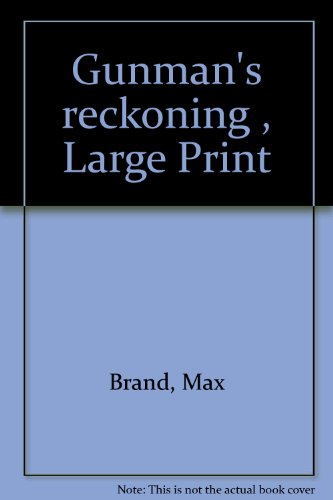 Gunman's reckoning , Large Print [Large Print] 081616407X Book Cover