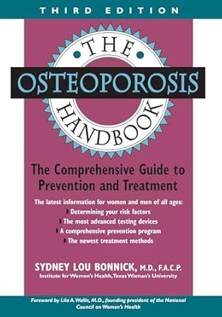 The Osteoporosis Handbook: Every Woman's Guide to Prevention and Treatment 3rd Revised ed. Edition book cover
