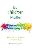But Children Matter: Successful Children's Ministry Volunteerism Strategies