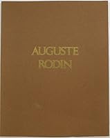 Auguste Rodin from the B. Gerald Cantor collection and the B.G. Cantor Art Foundation: William Rockhill Nelson Gallery and Mary Atkins Museum of Fine Arts B00070XCEO Book Cover