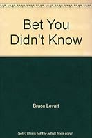 Bet You Didn't Know 0865070040 Book Cover