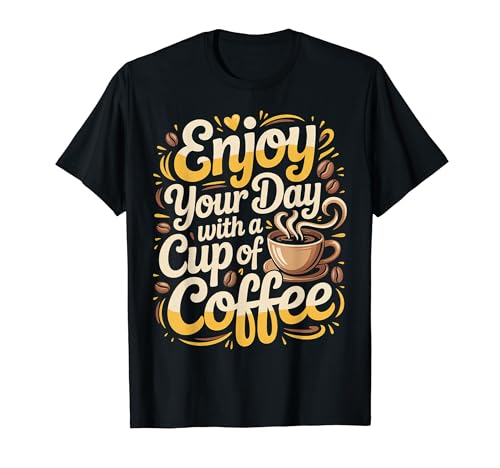 Enjoy Your Day With A Cup Of Coffee �J�t�F�C�����[�j���O |- T�V���c