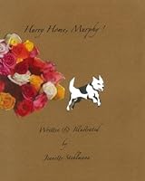 Hurry Home, Murphy! 1515044602 Book Cover