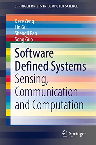  Software Defined Systems: Sensing, Communication and Computation (SpringerBriefs in Computer Science) (English Edition)