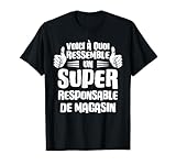 Voici à Quoi Ressemble un Super Responsable de magasin T-Shirt