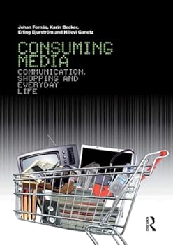 Paperback Consuming Media: Communication, Shopping and Everyday Life Book