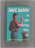 Dave Barry Is Not Making This Up