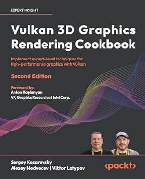 Book cover Vulkan 3D Graphics Rendering Cookbook: Implement expert-level techniques for high-performance graphics with Vulkan