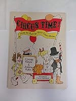Circus Time! How to Put On Your Own Show 0590303643 Book Cover