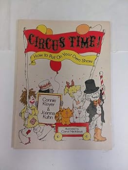 Paperback Circus Time! How to Put on Your Own Show Book