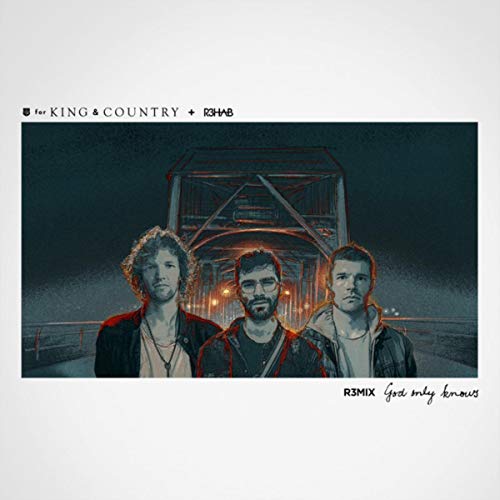 for KING & COUNTRY & R3HAB