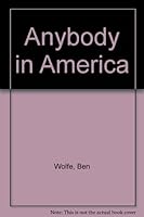 Anybody in America - A True Story B0006EFOWY Book Cover