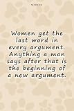 Lined Notebook Journal Cute Dog Cover Women get the last word in every argument: Simple, High Performance, 6x9 inch, Goal, To Do List, 114 Pages, Personalized, Paycheck Budget