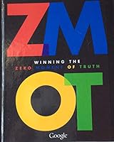 ZMOT: Winning the Zero Moment of Truth B07JH6WMC2 Book Cover
