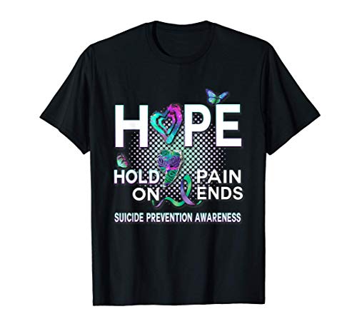 Suicide Awareness HOPE Acronym Hold On Pain Ends Womens Gift Camiseta