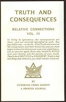 Truth and Consequences : Relative Connections Vol III 1569350205 Book Cover