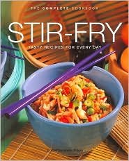 Paperback Stir Fry: Tasty Recipes for Every Day (Complete Cookbook Series) Book