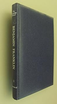 Benjamin Franklin; A biography in his own words