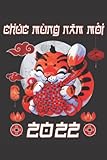  Chuc Mung Nam Moi Vietnamese Lunar New Year Tiger 2022 Tet Notebook: 110 Pages, In Lines, 6 x 9 Inches