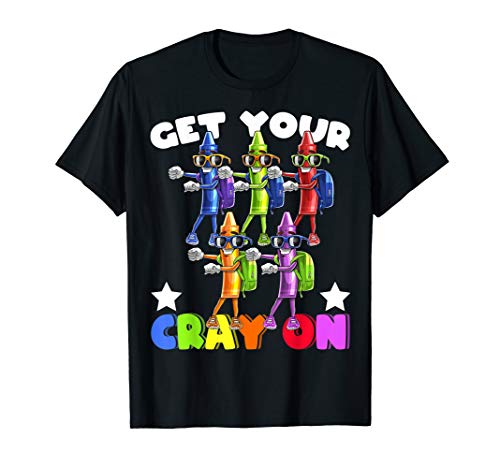 Get Your Cray On Flossing Crayons Back to School Shirt Kids