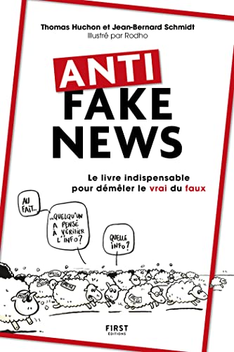 Anti fake news - Le livre indispensable pour démêler le vrai du faux (French Edition)