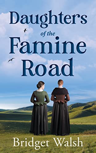 Daughters of the Famine Road (An Irish Famine Series)