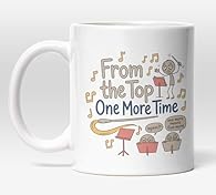 HUMOROUS MUSICIAN DESIGN: Features the relatable phrase 'From the Top One More Time' with charming stick-figure musicians and conductor illustrations, capturing the universal experience of endless rehearsal repeats that every orchestra, band, and cho...