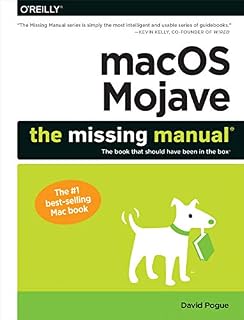 macOS Mojave: The Missing Manual: The book that should have been in the