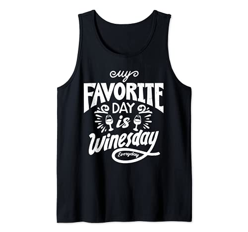 My favorite Day is Winesday Everyday Cita sobre el vino Camiseta sin Mangas