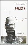  Inquieto : todos los movimientos que hizo el cuerpo de Kenneth Goldsmith el 16 de junio de 1997 (Libros Inútiles, Band 21)