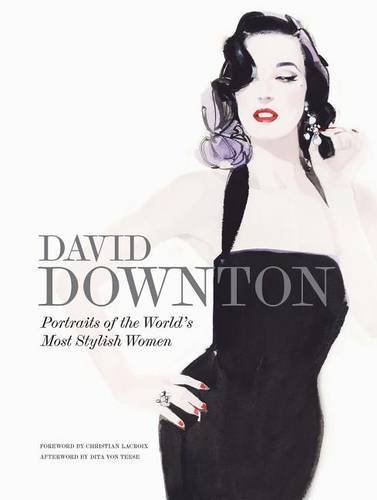 David Downton portraits of the world's most stylish women David Downton portraits of the world's most stylish women