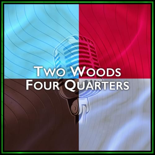『Two Woods Four Quarters 🃏』のカバーアート