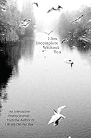 Algopix Similar Product 5 - I Am Incomplete Without You An