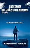 SUCESSUS! QUESTÕES COMENTADAS.: Prova de Odontologia da SES/DF da banca IBFC. Prova realizada em 26/06/2022 (Portuguese Edition)